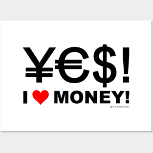 Yes! I love money! Posters and Art